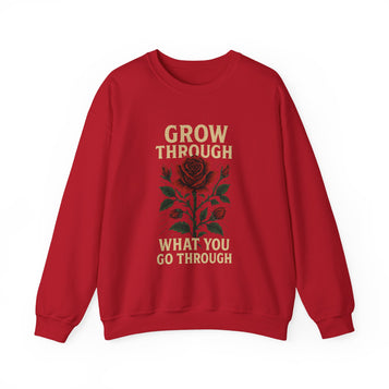 Inspirational Crewneck Sweatshirt - "Grow Through What You Go Through"